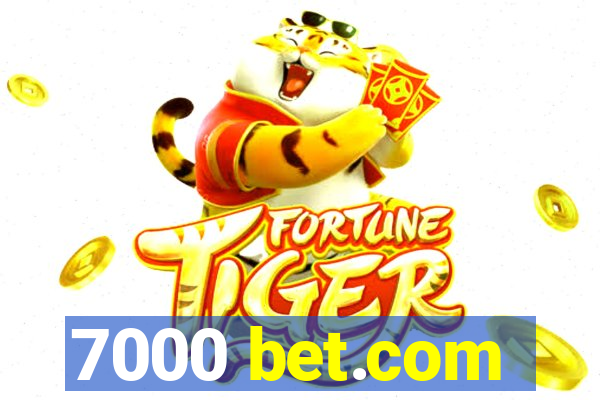 7000 bet.com